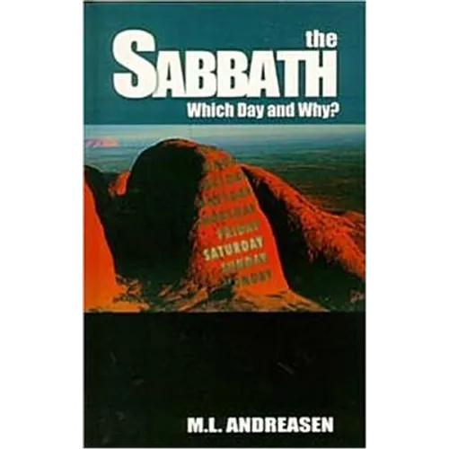 The Sabbath: Which Day and Why?