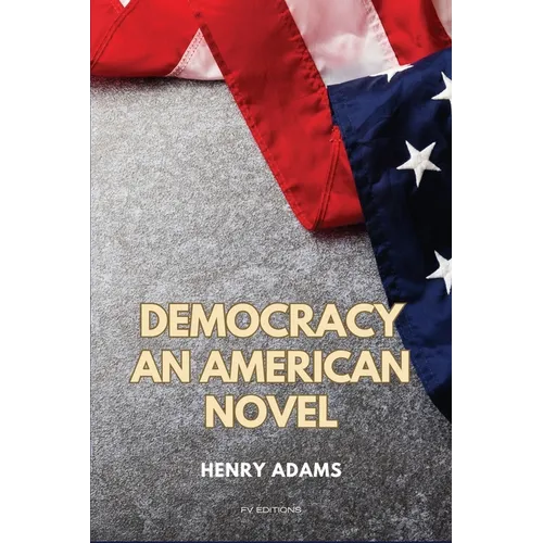 Democracy: An American novel (Easy to Read Layout)