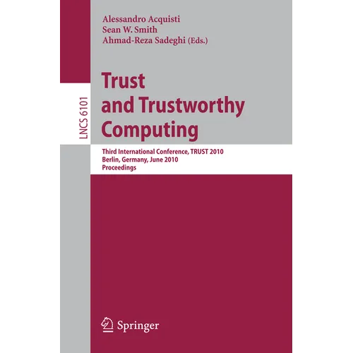 Trust and Trustworthy Computing: Third International Conference, Trust 2010, Berlin, Germany, June 21-23, 2010, Proceedings