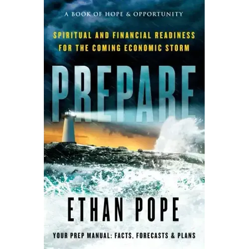 Prepare: Spiritual and Financial Readiness for the Coming Economic Storm