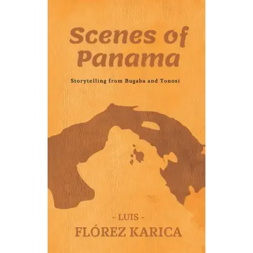 Scenes of Panama: Storytelling from Bugaba and Tonosi