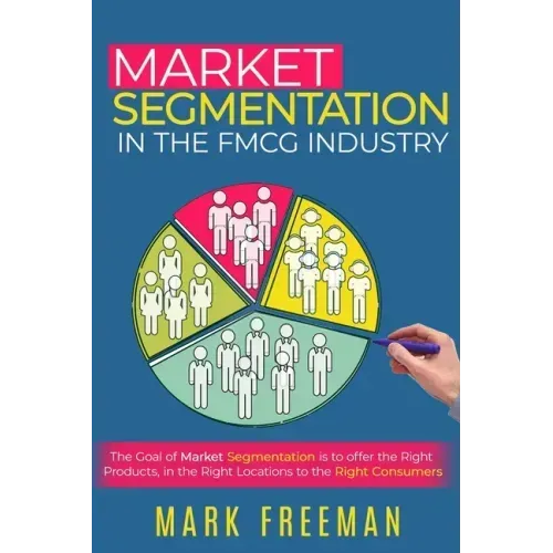 Market Segmentation in the FMCG Industry