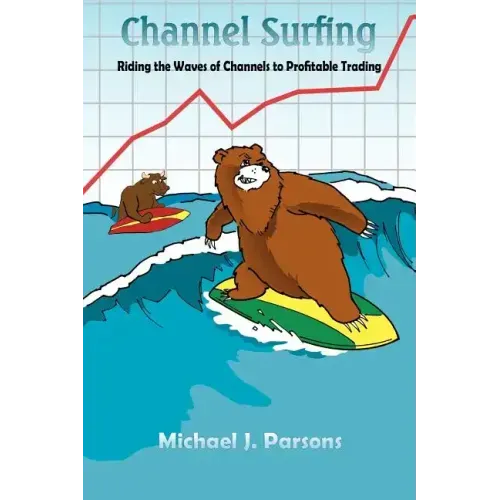 Channel Surfing: Riding the Waves of Channels to Profitable Trading