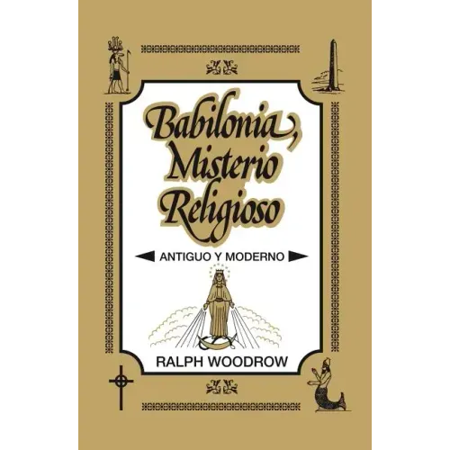 Babilonia, Misterio Religioso: Antiguo y Moderno
