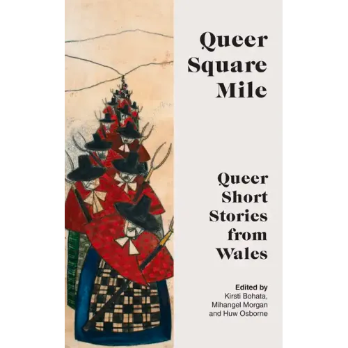 Queer Square Mile: Queer Short Stories from Wales