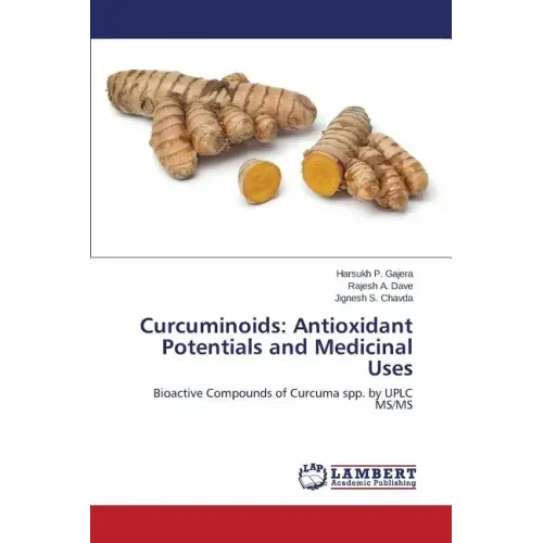 Curcuminoids: Antioxidant Potentials and Medicinal Uses