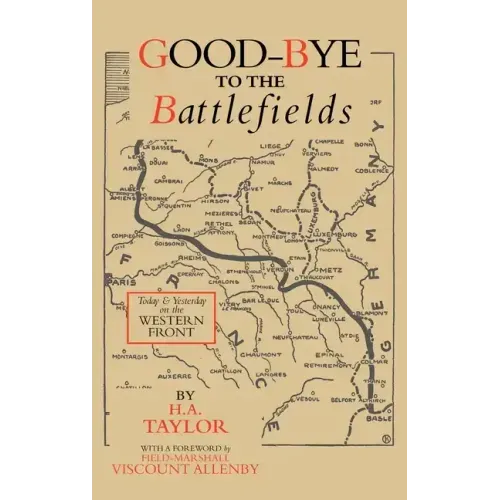 Good-Bye to the Battlefields: Today and Yesterday on the Western Front