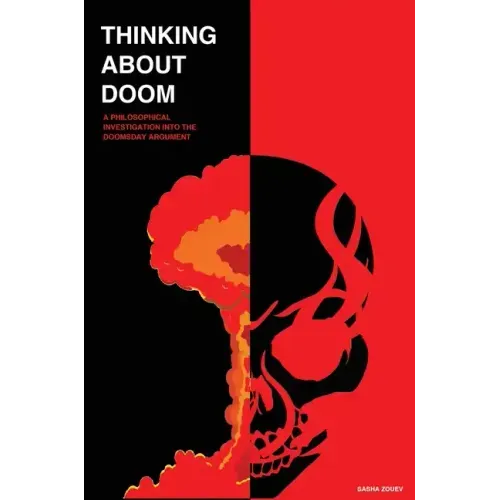 Thinking about Doom: A Philosophical Investigation Into the Doomsday Argument