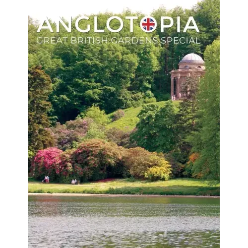 Anglotopia Great Gardens Special - Top 10 British Gardens