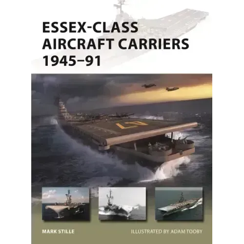 Essex-Class Aircraft Carriers 1945-91