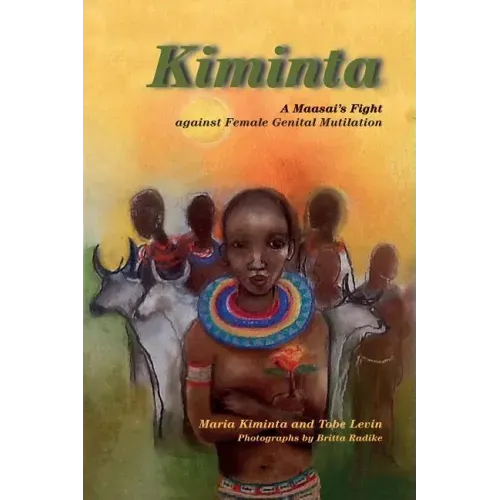 Kiminta A Maasai's Fight against Female Genital Mutilation