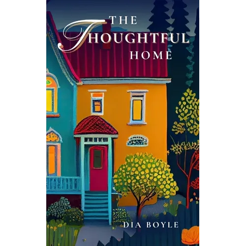 The Thoughtful Home