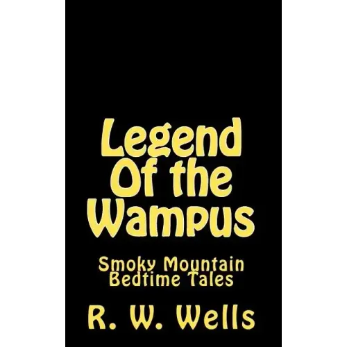 Legend Of the Wampus: Smoky Mountain Bedtime Tales