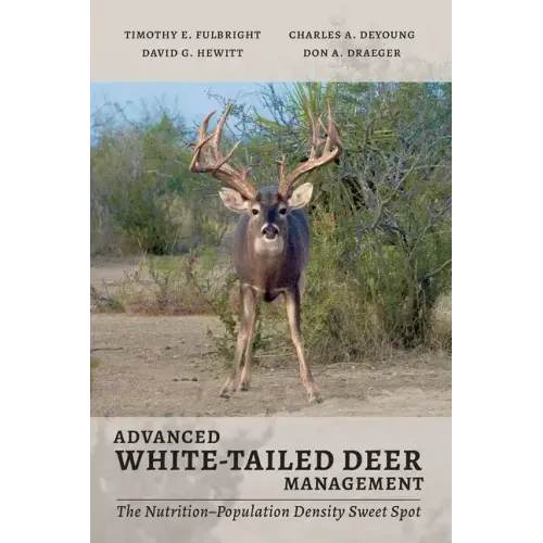 Advanced White-Tailed Deer Management: The Nutrition-Population Density Sweet Spot