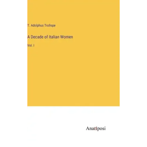 A Decade of Italian Women: Vol. I