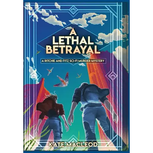 A Lethal Betrayal: A Ritchie and Fitz Sci-Fi Murder Mystery