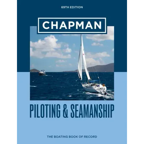 Chapman Piloting & Seamanship 69th Edition: The Boating Book of Record