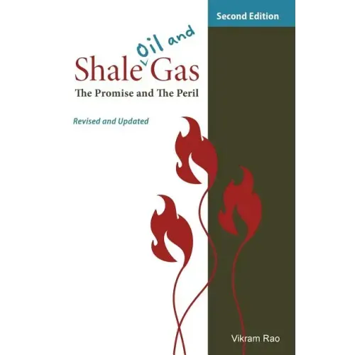 Shale Oil and Gas: The Promise and the Peril, Revised and Updated Second Edition