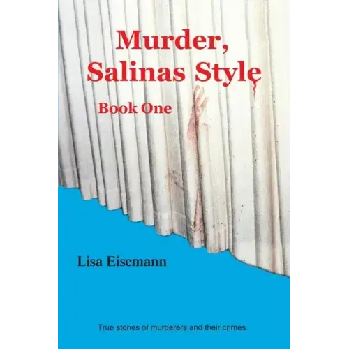 Murder, Salinas Style: Book One
