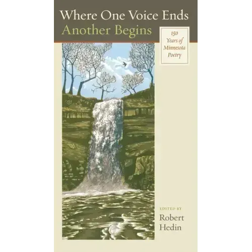 Where One Voice Ends Another Begins: 150 Years of Minnesota Poetry