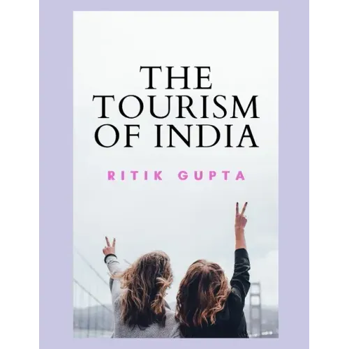 The Tourism Of India Ritik Gupta