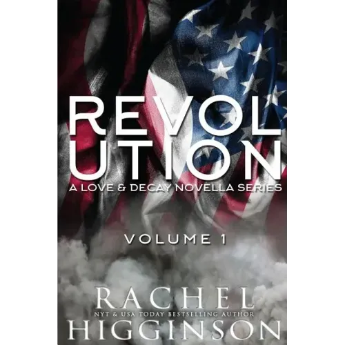 Love and Decay: Revolution, Volume One