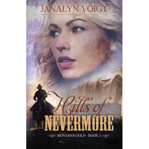 Hills of Nevermore: An Inspirational Historical Romance