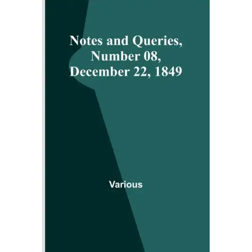 Notes and Queries, Number 08, December 22, 1849