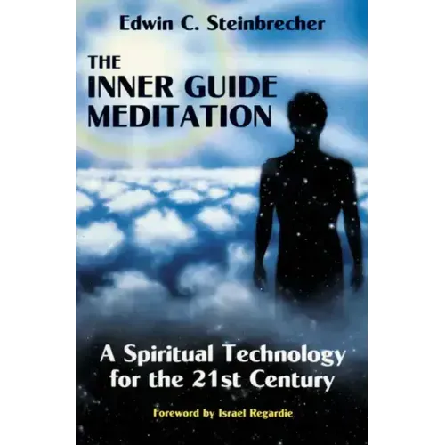 Inner Guide Meditation: A Spiritual Technology for the 21st Century