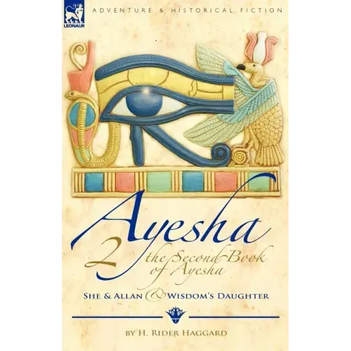 The Second Book of Ayesha-She and Allan & Wisdom's Daughter