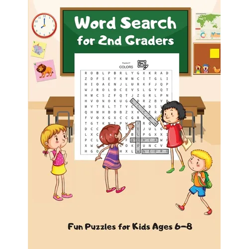 Word Search For 2nd Graders: Fun Puzzles for Kids Ages 6-8, Build Vocabulary, Improve Spelling