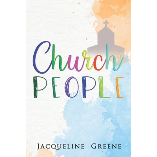 Church People: Humorous short plays depicting parishioners behaving badly in church