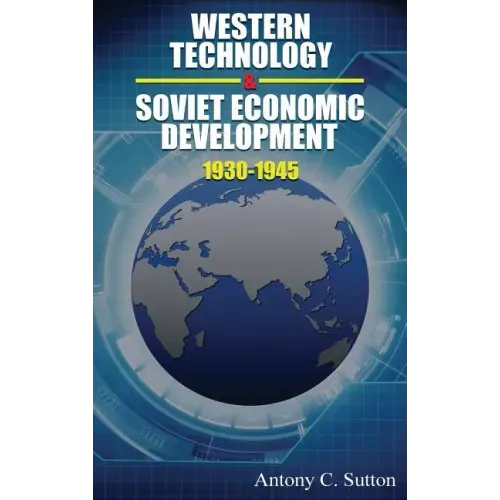 Western Technology and Soviet Economic Development 1930 to 1945