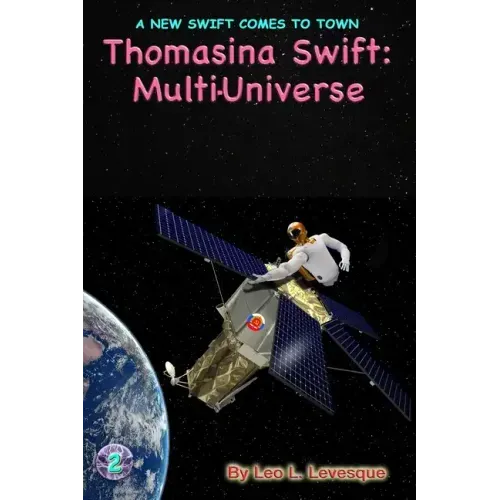Thomasina Swift and the Multi-Universe: The Thomasina Swift Saga - Book 2