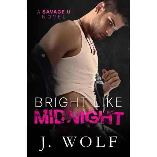 Bright Like Midnight: A Dark College Romance