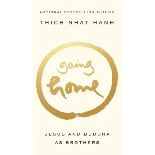 Going Home: Jesus and Buddha as Brothers