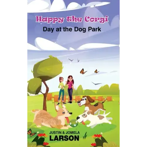 Happy the Corgi Day at the Dog park: Day at the Dog Park
