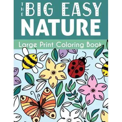 The Big Easy Nature Large Print Coloring Book