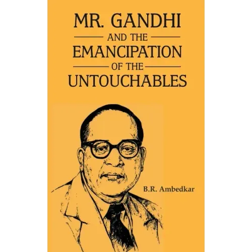 Mr Gandhi and Emancipation of the Untouchables