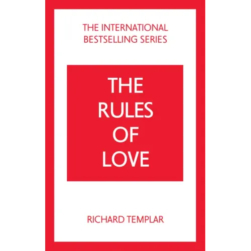 The Rules of Love: A Personal Code for Happier, More Fulfilling Relationships