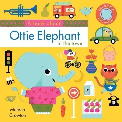 A Book about Ottie Elephant in the Town: An Interactive First Storybook for Toddlers