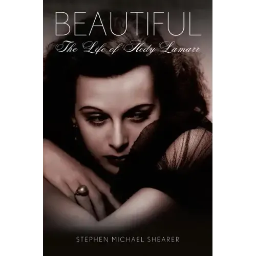 Beautiful: The Life of Hedy Lamarr