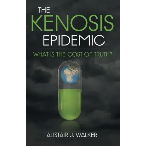 The Kenosis Epidemic: What Is the Cost of Truth?