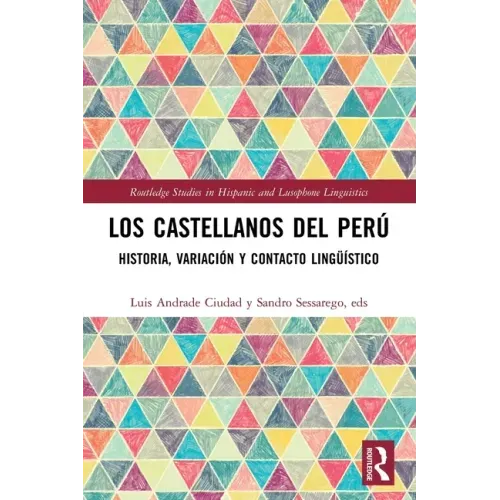 Los castellanos del Perú: historia, variación y contacto lingüístico