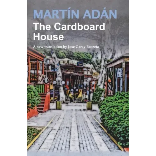The Cardboard House by Martín Adán: A new translation by José Garay Boszeta