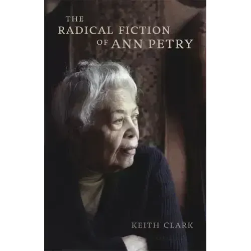 The Radical Fiction of Ann Petry
