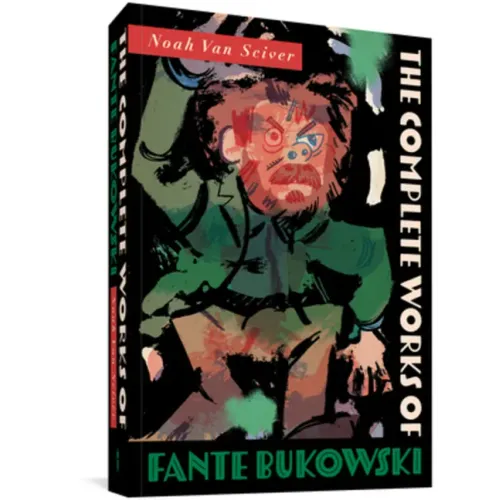 The Complete Works of Fante Bukowski
