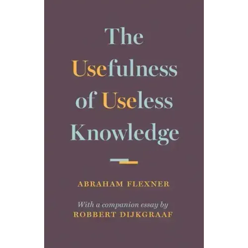 The Usefulness of Useless Knowledge
