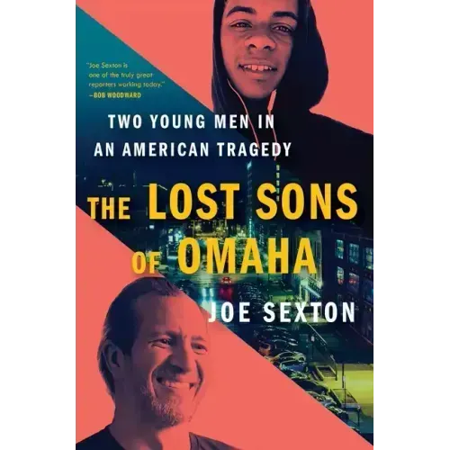 The Lost Sons of Omaha: Two Young Men in an American Tragedy
