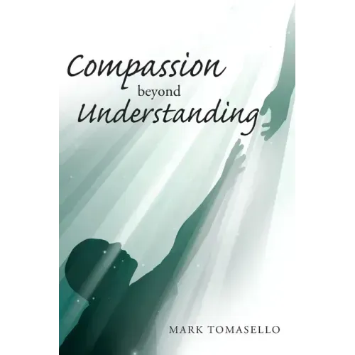 Compassion beyond Understanding